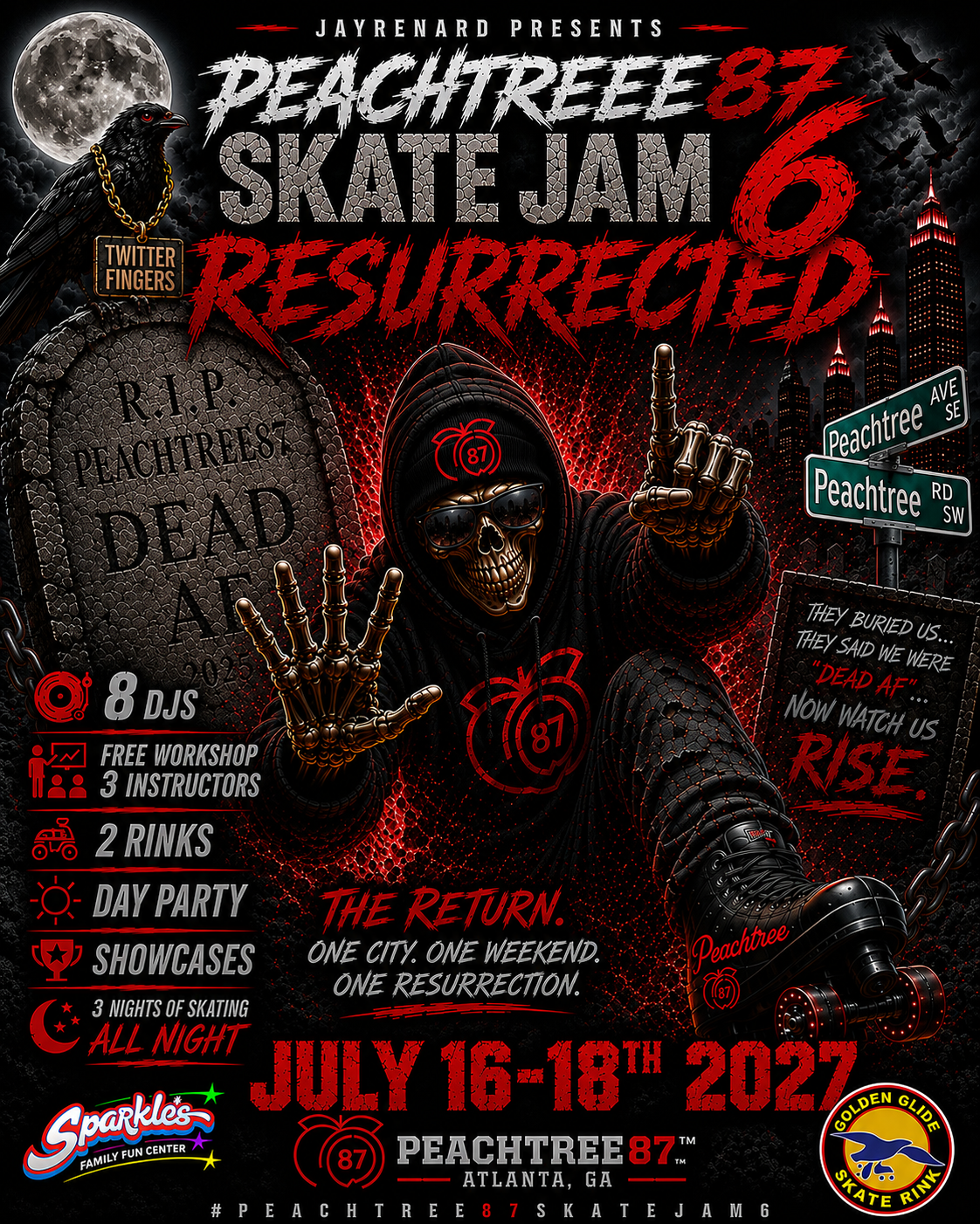Peachtree87 Skate Jam 6 Resurrected event flyer for July 16 through 18, 2027